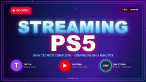 Como configurar PS5 para streaming na Twitch e YouTube (guia completo 2026)