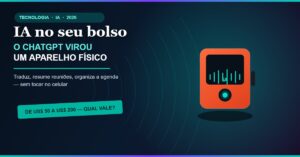 Dispositivos de IA portáteis em 2026: o ChatGPT que virou aparelho físico (guia completo)