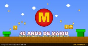 40 Anos de Super Mario Bros: a jornada completa do NES ao Switch 2 (1985-2026)