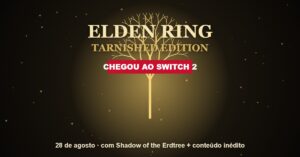Elden Ring no Switch 2: data, preço no Brasil e o que vem na Tarnished Edition